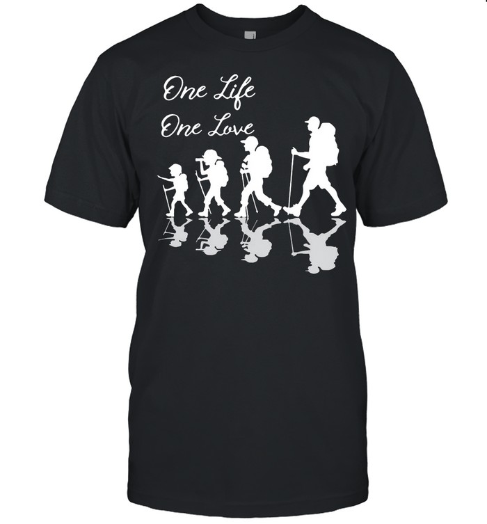 One Life One Love Hiking Mountain T-shirt