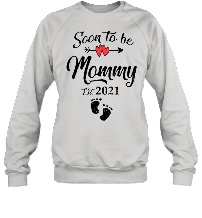 Soon to be mommy est 2021 shirt Unisex Sweatshirt