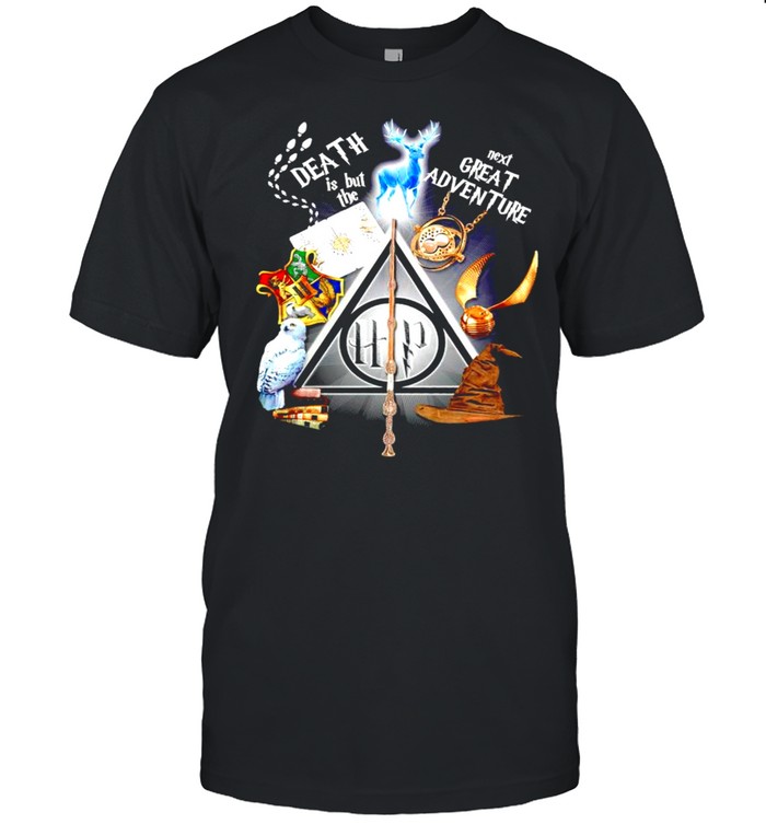 Harry Potter death is but the next great adventure shirt
