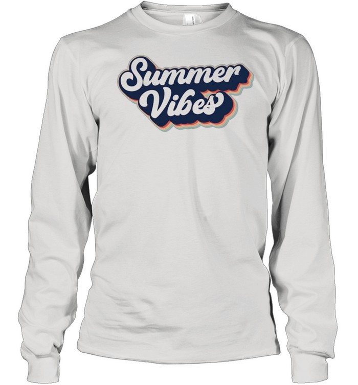 Summer Vibes shirt Long Sleeved T-shirt
