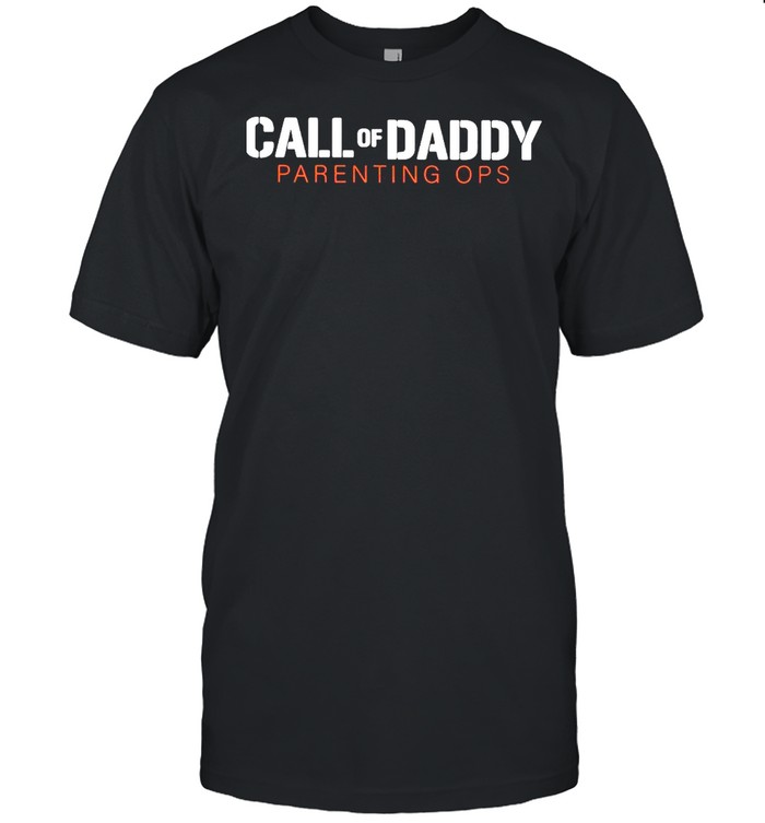 Call Of Daddy Parenting Ops T-shirt