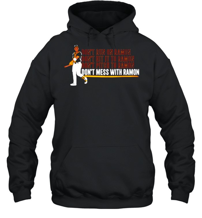 Every day is opening day don’t mess with ramon shirt Unisex Hoodie
