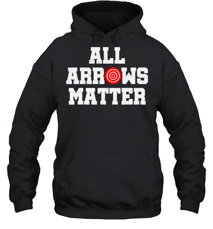 Hunting All Arrows Matter 2021 shirt Unisex Hoodie