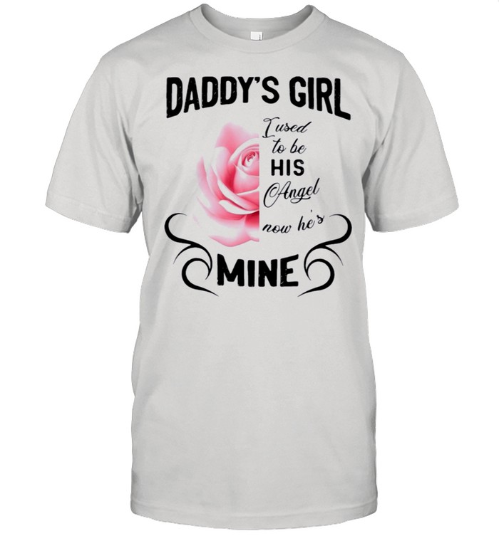 Daddys girl I used to be his angel now hes mine shirt Classic Men's T-shirt