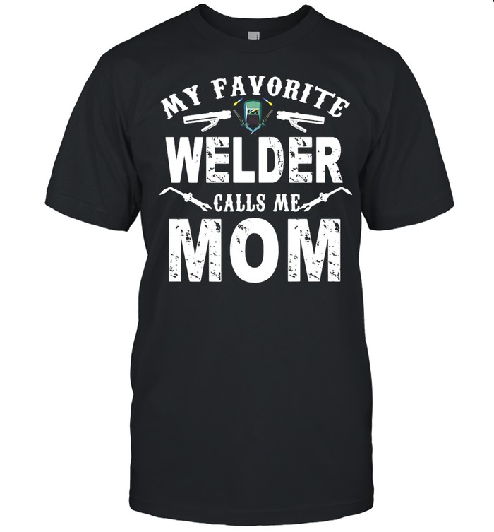 My Favorite Welder Call Me Mom  Classic Men's T-shirt