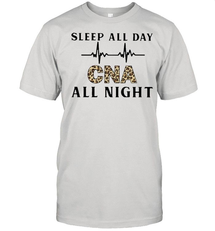 Sleep all day cna all night shirt