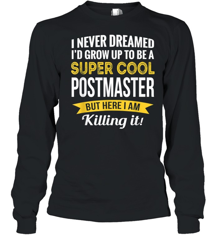 Super Cool Postmaster shirt Long Sleeved T-shirt