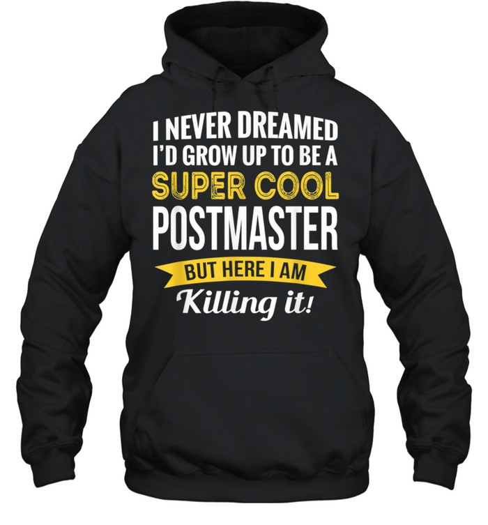 Super Cool Postmaster shirt Unisex Hoodie