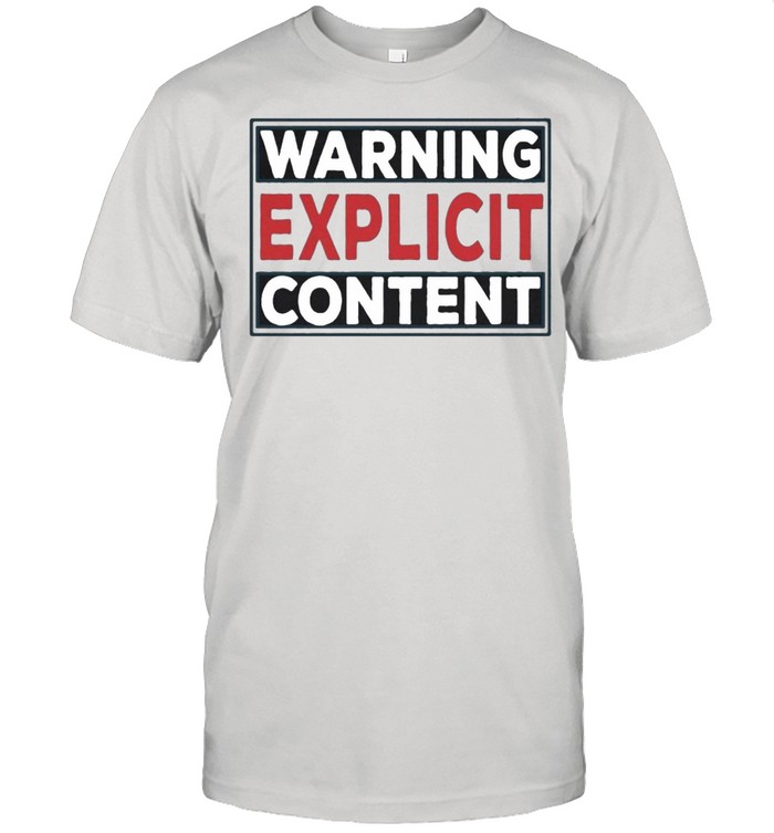 Warning Explicit Content shirt Classic Men's T-shirt