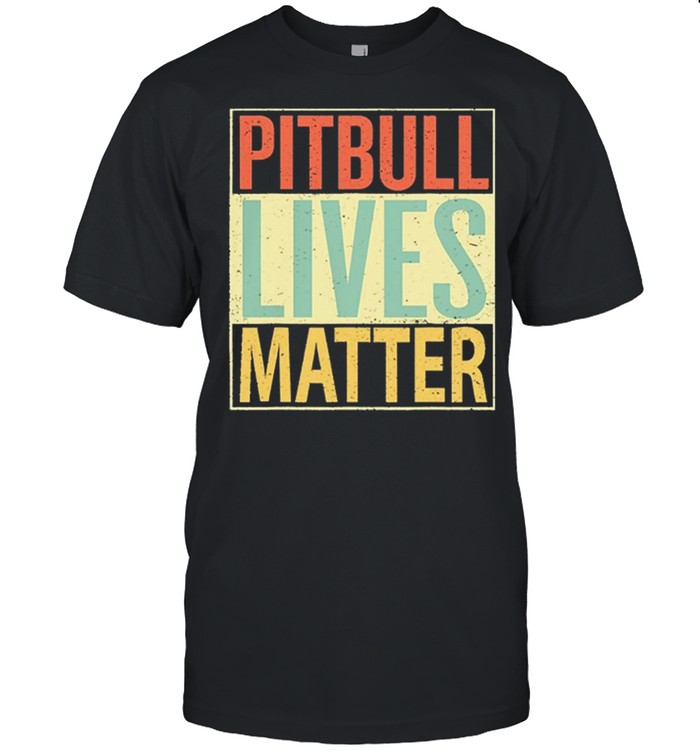 Pitbull Lives Matter Vintage shirt