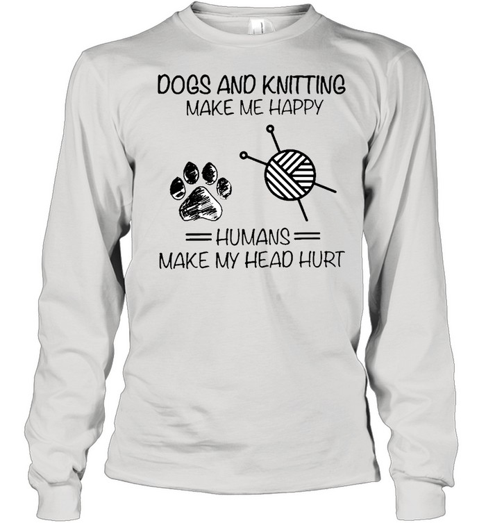 dog and knitting humans shirt Long Sleeved T-shirt
