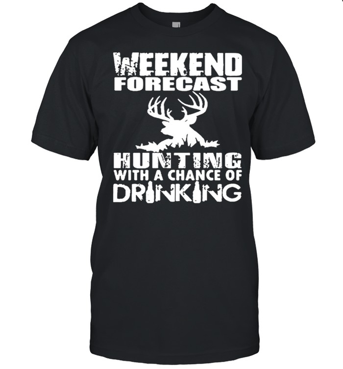 Weekend Forecast Hunting With Chance Of Drinking shirt Classic Men's T-shirt