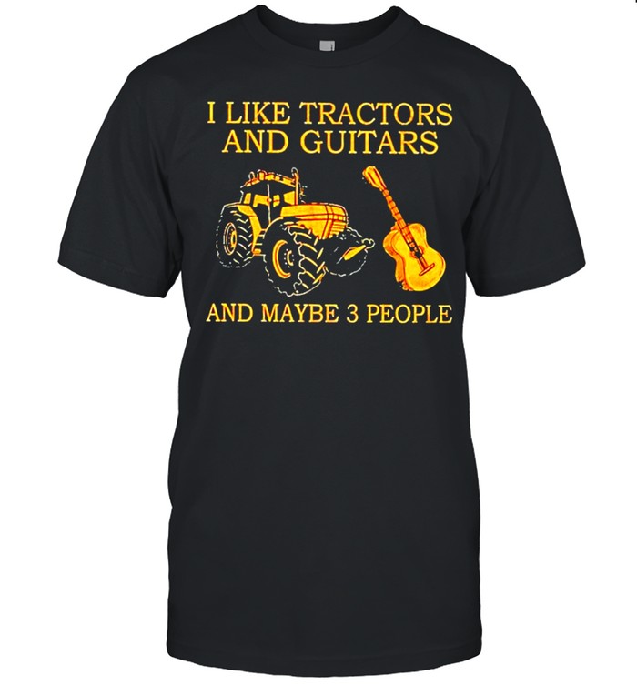 I like tractors and guitars and maybe 3 people shirt Classic Men's T-shirt