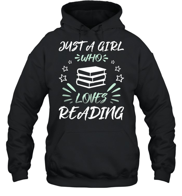 Just A Girl Who Loves Reading shirt Unisex Hoodie