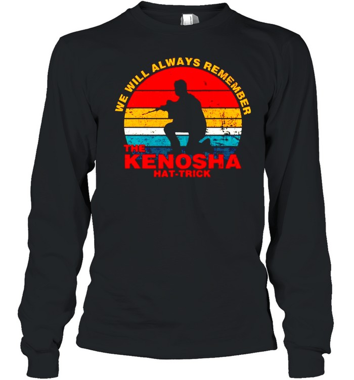 Kyle Rittenhouse we will always remember The Kenosha shirt Long Sleeved T-shirt