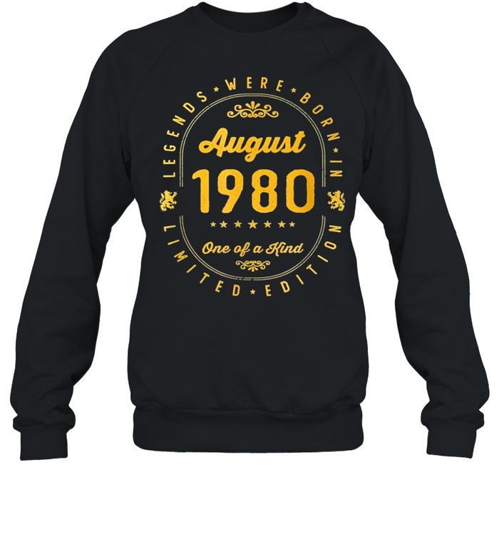 Legends born in august 1980 41th birthday 41 years old us 2021 shirt Unisex Sweatshirt