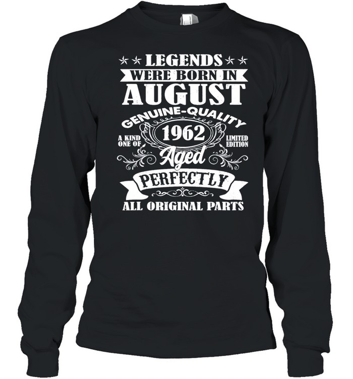 Legends were born in august 1962 59th birthday us 2021 shirt Long Sleeved T-shirt