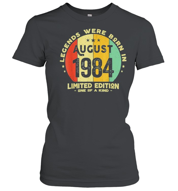 Legends were born in august 1984 37th birthday us 2021 shirt Classic Women's T-shirt