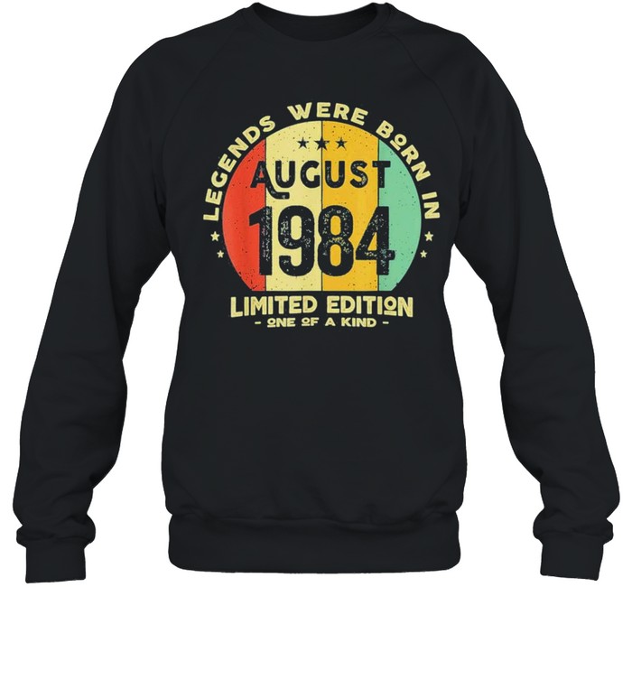 Legends were born in august 1984 37th birthday us 2021 shirt Unisex Sweatshirt