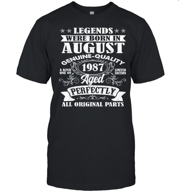 Legends Were Born In August 1987 34Th Birthday Us 2021 shirt