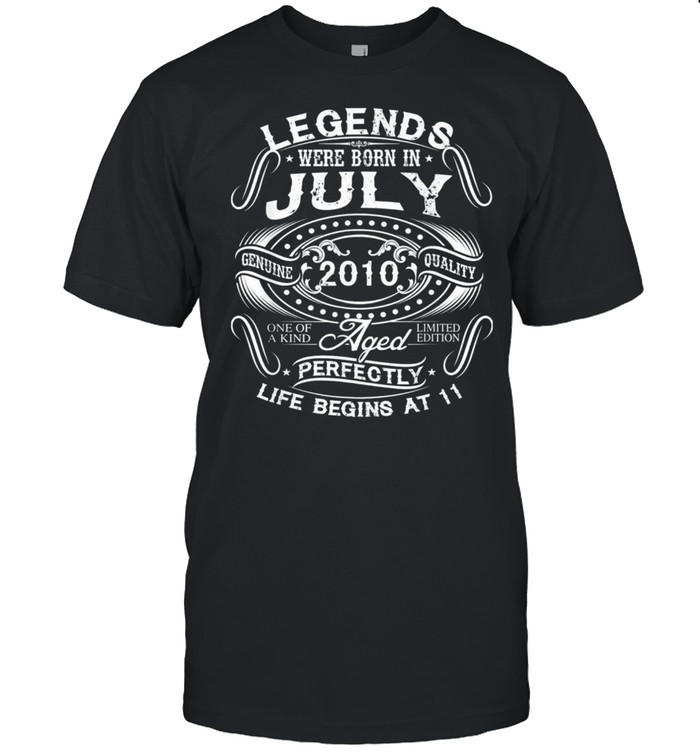 Legends Were Born In July 2010 11th Birthday shirt