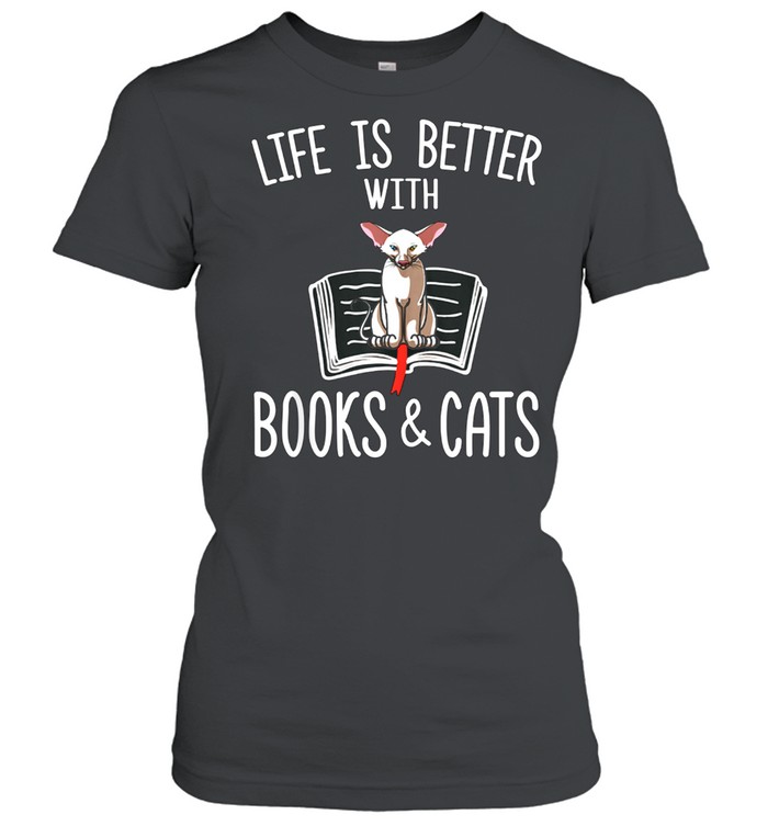 LIfe Is better With Books & Cats Oriental Shorthair shirt Classic Women's T-shirt