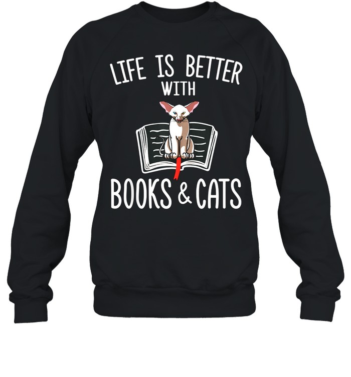 LIfe Is better With Books & Cats Oriental Shorthair shirt Unisex Sweatshirt