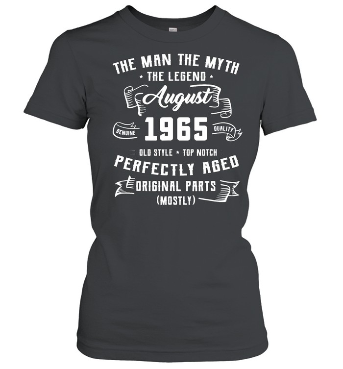 Man myth legend august 1965 56th birthday 56 years old us 2021 shirt Classic Women's T-shirt