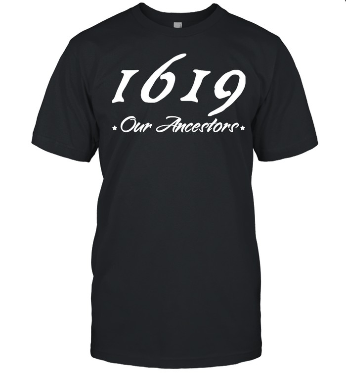 Spike Lee 1619 our ancestors shirt