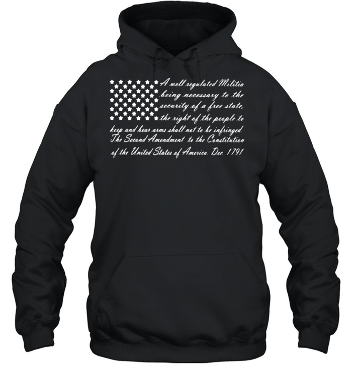 A well regulated militia being necessary to the free state the second amendment to the constitution america 1971 flag shirt Unisex Hoodie