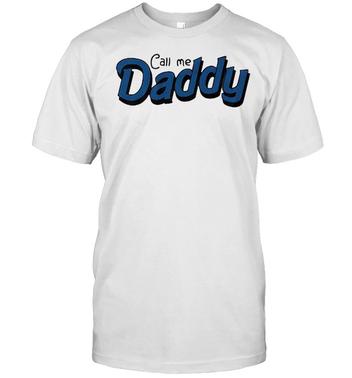 Call me daddy shirt Classic Men's T-shirt