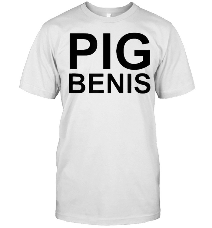 PIG BENIS The World’s Largest Pig T-Shirt