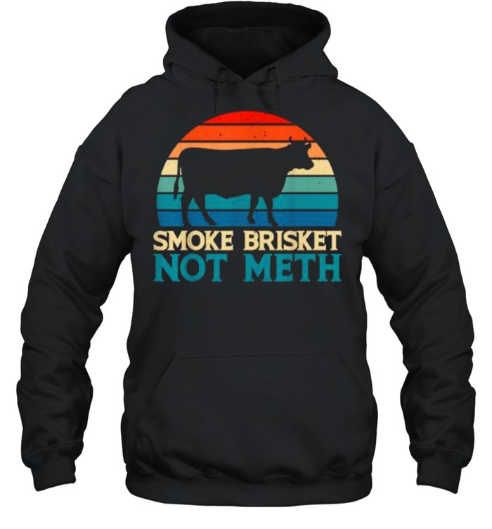 Smoke Brisket Not Meth Meth Grilling Vintage T- Unisex Hoodie