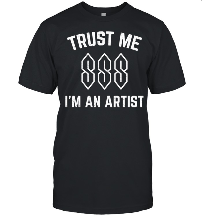 Trust me Im an artist shirt Classic Men's T-shirt