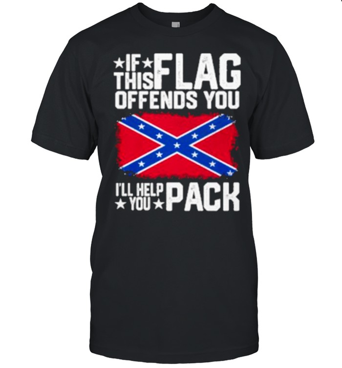 Best If This Flag Offends You I’ll Help You Pack Shirt