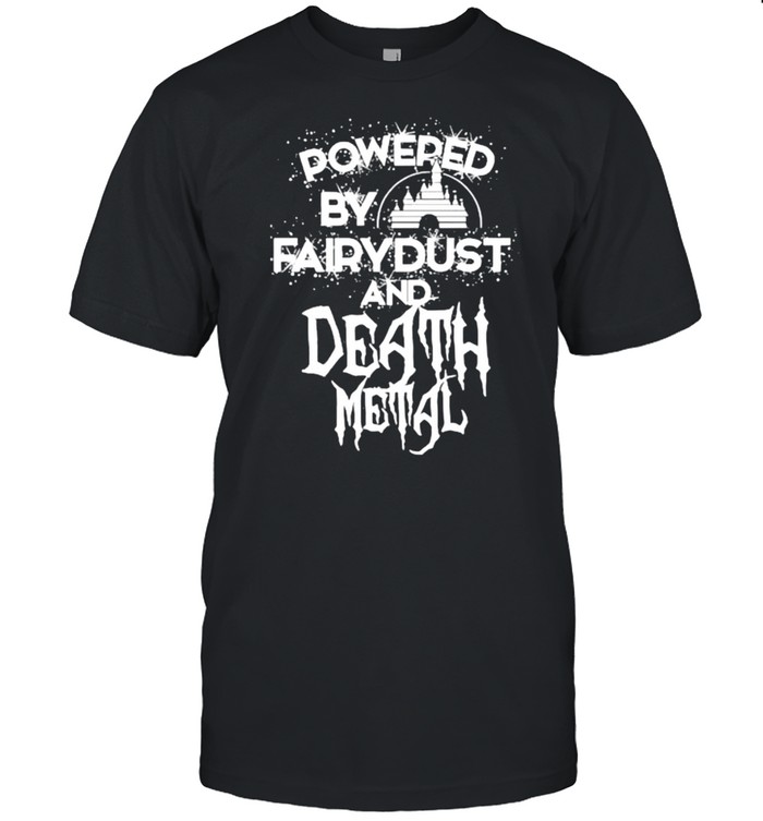 powered by fairydust and death metal disney shirt