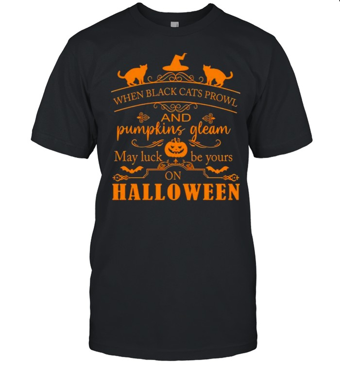 black Cats May Luck Be Yours On Halloween Shirt