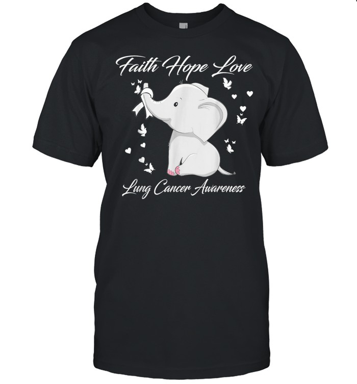 Elephant Faith Hope Love Lung Cancer Awareness shirt