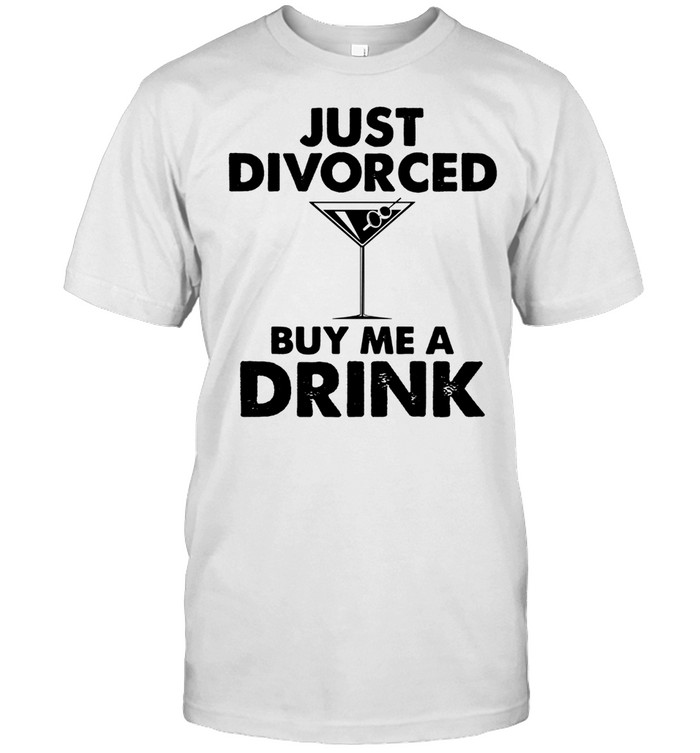 Just Divorced Buy Me Divorce Party Divorcee shirt