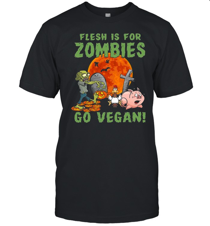 Flesh Is For Zombies Go Vegan Halloween T-Shirt