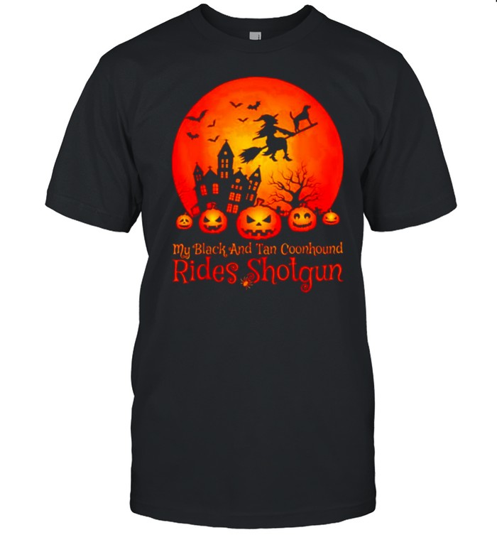 My Black And Tan Coonhound Rides Shotgun Shirt