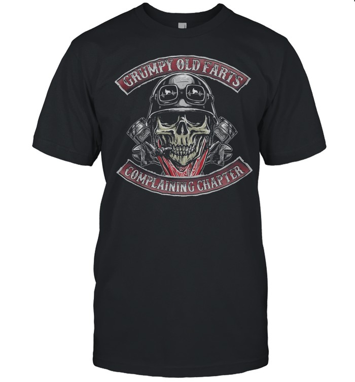 Skull Grumpy Old Farts Complaining Chapter Shirt