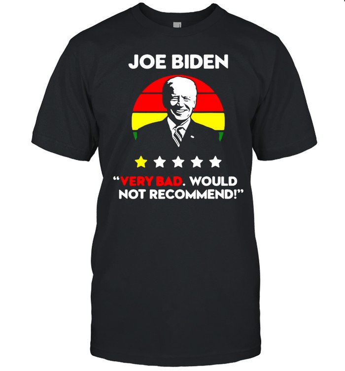 Anti Joe Biden One Star Very Bad Would Not Recommend T-shirt