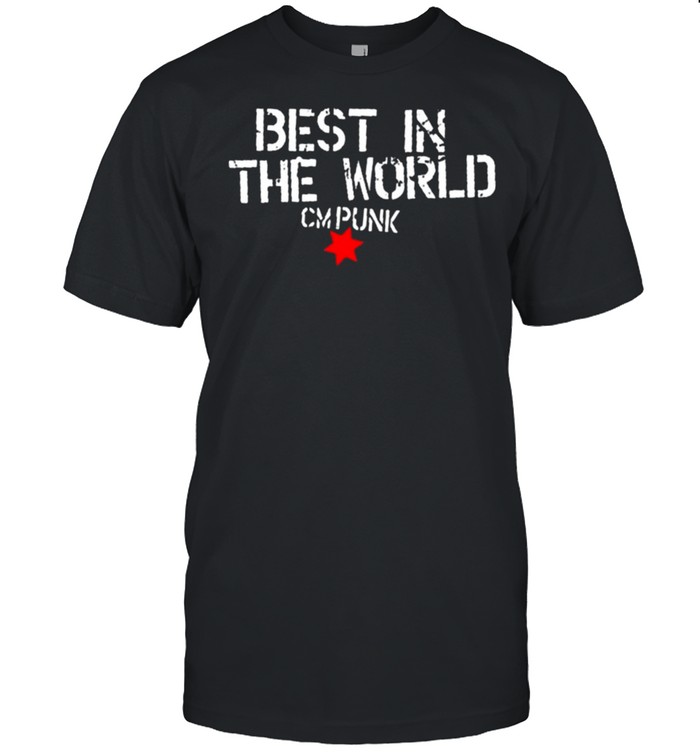 Best In The World Cm Punk T-shirt