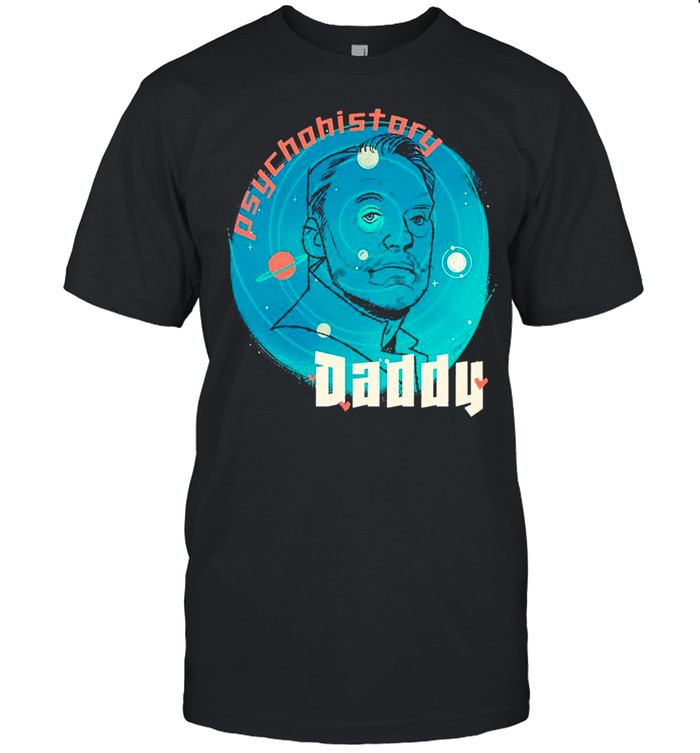 Psychohistory Cream Daddy shirt Classic Men's T-shirt