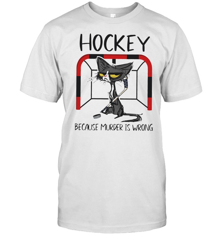 Black cat hockey because murder is wrong shirt