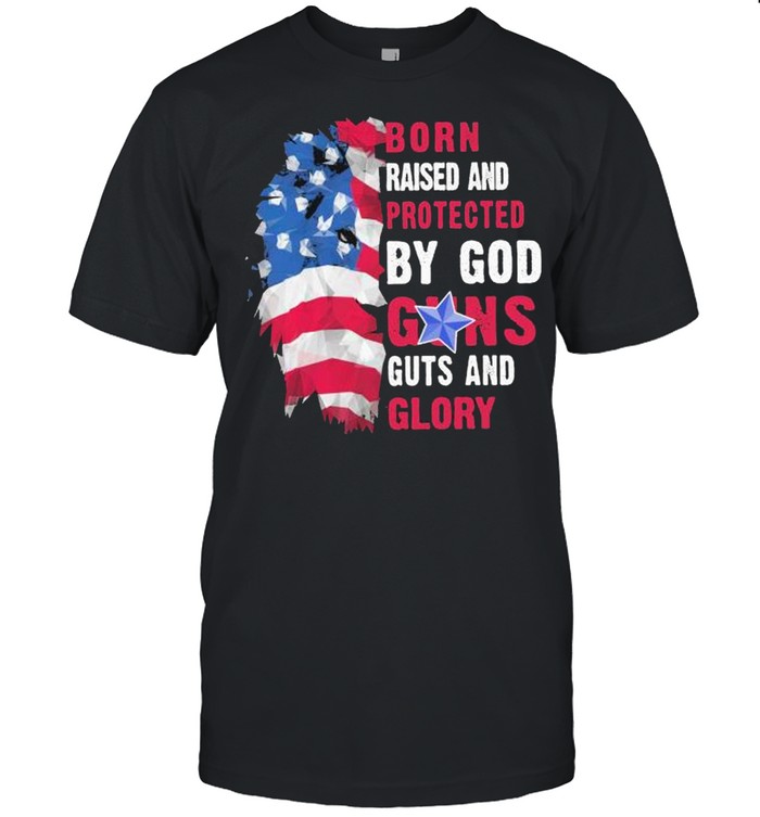 Lion Born Raised And Protected By God Guns Guts And Glory Shirt