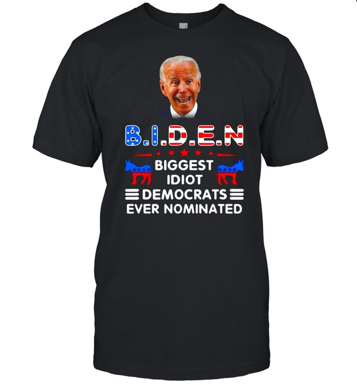 American Flag Anti Biden Biggest Idiot Democrats Ever Nominated T-shirt