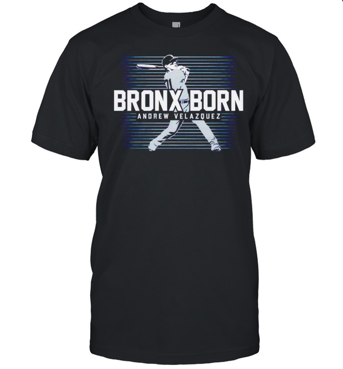 Andrew Velazquez Bronx Born Shirt