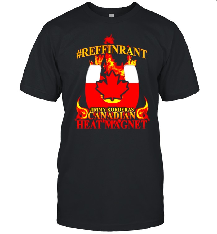 Jimmy Korderas Canadian Heat Magnet Shirt